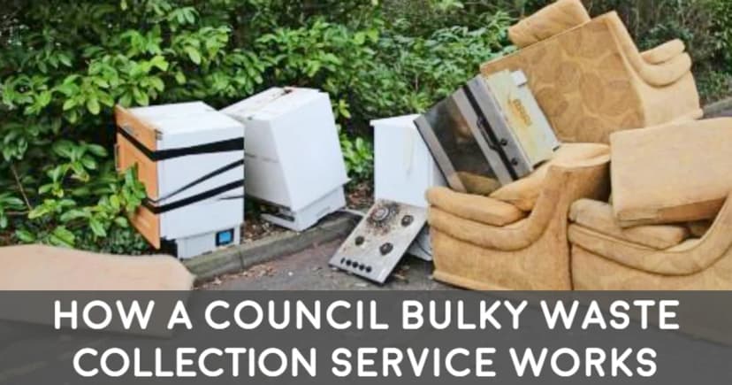 Council Bulky Waste Collection Service Explained